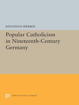cover image of Popular Catholicism in Nineteenth-Century Germany